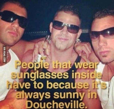 Always sunny in Doucheville